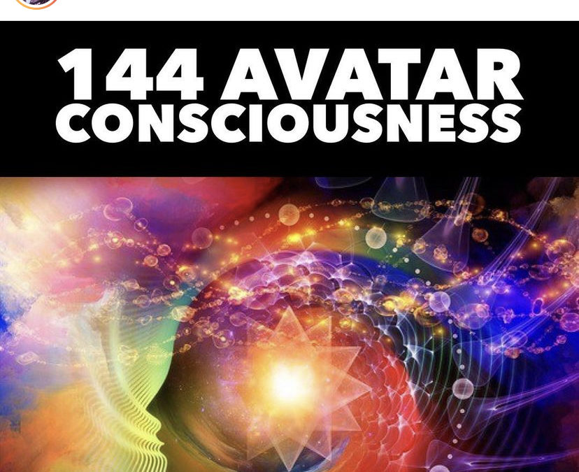 144 Avatar Consciousness